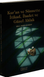 Kur`an ve Sünnette İtikad, İbadet ve Güzel Ahlak - Risale Yayınları