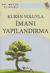 Kur’an Yoluyla İmanı Yapılandırma - 1