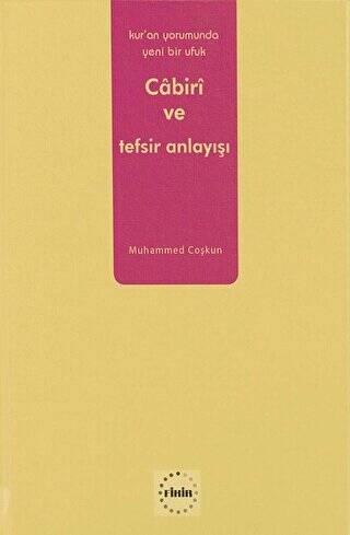 Kur’an Yorumunda Yeni Bir Ufuk: Cabiri ve Tefsir Anlayışı - 1