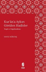 Kur`an`a Aykırı Görülen Hadisler - İnsan Yayınları