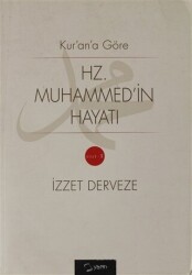 Kur`an`a Göre Hz. Muhammed`in Hayatı 1.Cilt - 1