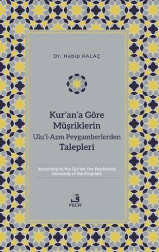 Kur’an’a Göre Müşriklerin Ulu’l-Azm Peygamberlerden Talepleri - 1