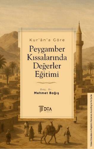 Kur`an`a Göre Peygamber Kıssalarında Değerler Eğitimi - 1