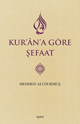 Kur`an`a Göre Şefaat - 1