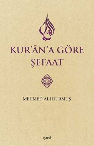 Kur`an`a Göre Şefaat - 1