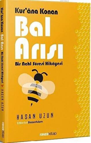 Kur`ana Konan Bal Arısı - Bir Nahl Suresi Hikayesi - 1