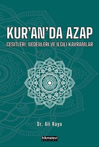 Kur’an’da Azap Çeşitleri Nedenleri ve İlgili Kavramlar - 1