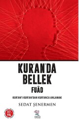 Kur’an’da Bellek Fuad - Kur’an-ı Kur’an’dan Kur’anca Anlamak - 1