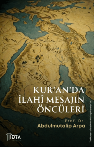Kur`an`da İlahi Mesajın Öncüleri - 1