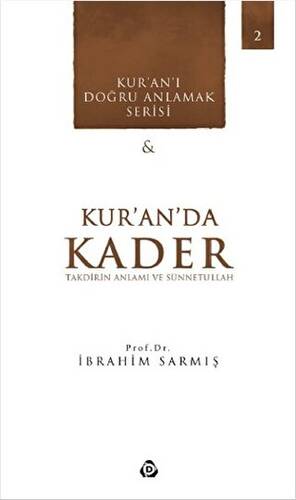 Kur`an`da Kader - Takdirin Anlamı ve Sünnetullah - 1