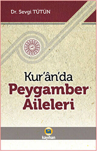 Kur’an’da Peygamber Aileleri - 1