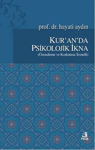 Kur`an`da Psikolojik İkna - 1