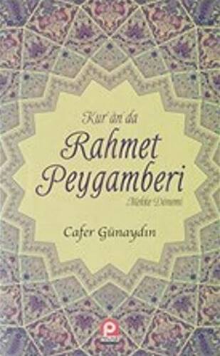Kur`an`da Rahmet Peygamberi 1.Cilt - 1