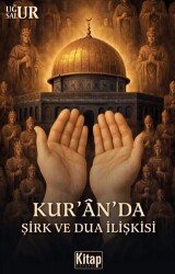Kur`anda Şirk ve Dua İlişkisi - Kitap Dünyası Yayınları