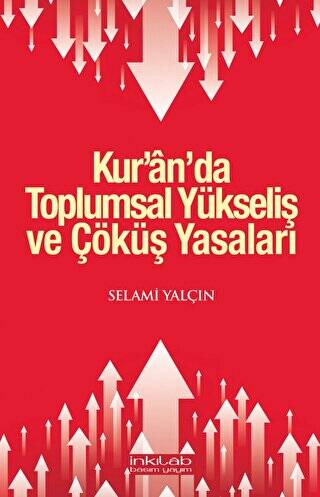 Kur’an’da Toplumsal Yükseliş ve Çöküş Yasaları - 1