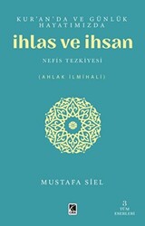 Kur`an`da ve Günlük Hayatımızda İhlas ve İhsan - 1