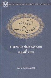 Kur`an`da Zikir Kavramı ve Allah`ı Zikir - 1