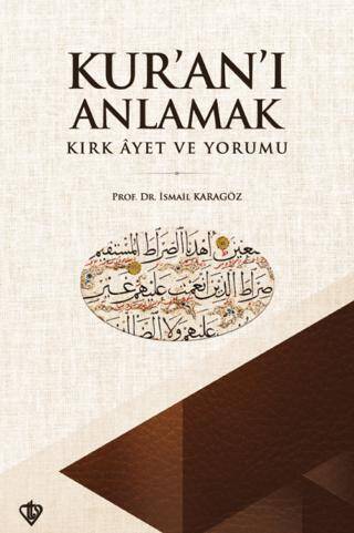 Kur`an`ı Anlamak - Kırk Ayet ve Yorumu - 1