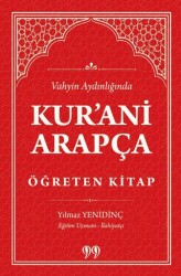 Kur`anı Arapça Öğreten Kitap Vahyin Aydınlığında - Doksan Dokuz Yayınları