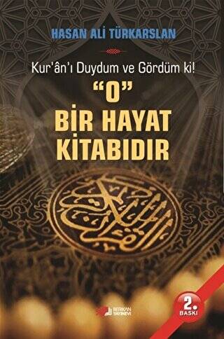 Kur`an`ı Duydum ve Gördüm ki! O Bir Hayat Kitabıdır - 1