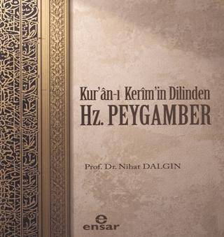 Kuran’ı Kerim’in Dilinden Hz. Peygamber - 1