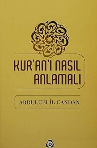 Kur`an`ı Nasıl Anlamalı - 1