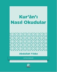 Kur’an’ı Nasıl Okudular? - 1