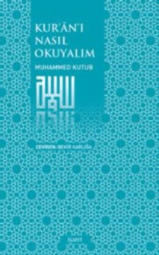 Kur’an’ı Nasıl Okuyalım - 1