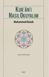 Kur’an’ı Nasıl Okuyalım - 1