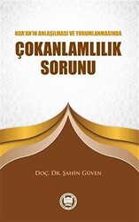 Kur’an’ın Anlaşılması ve Yorumlanmasında Çokanlamlılık Sorunu - 1