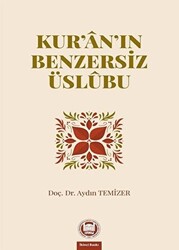 Kur`an`ın Benzersiz Üslubu - 1