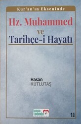 Kur’an’ın Ekseninde Hz. Muhammed ve Tarihçe-i Hayatı - 1