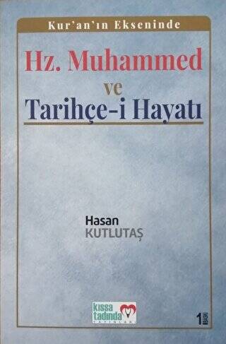 Kur’an’ın Ekseninde Hz. Muhammed ve Tarihçe-i Hayatı - 1