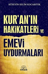 Kur’an’ın Hakikatleri ve Emevi Uydurmaları - 1