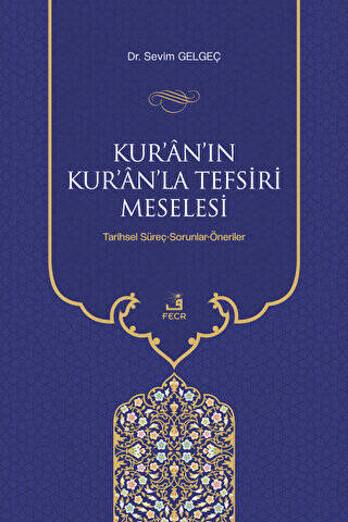 Kur`an`ın Kur`an`la Tefsiri Meselesi - 1
