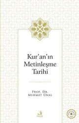 Kur`an`ın Metinleşme Tarihi - 1