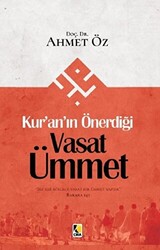 Kur’an’ın Önerdiği Vasat Ümmet - 1