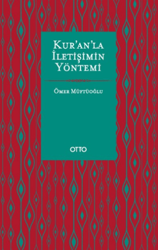 Kur’an’la İletişimin Yöntemi - 1