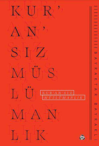 Kur`an`sız Müslümanlık - 1