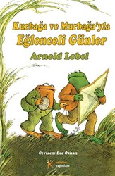 Kurbağa ve Murbağa ile Eğlenceli Günler - Kelime Yayınları