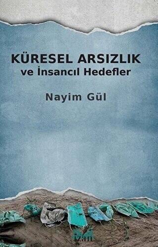 Küresel Arsızlık ve İnsancıl Hedefler - 1