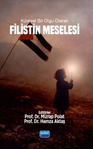 Küresel Bir Olgu Olarak Filistin Meselesi - 1