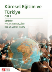 Küresel Eğitim ve Türkiye Cilt 1 - Pegem Akademi Yayıncılık