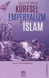 Küresel Emperyalizm ve İslam - Tesnim Yayınları