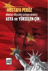 Küresel Güçlerin Çatışma Merkezi Asya ve Yükselen Çin - 1