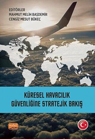 Küresel Havacılık Güvenliğine Stratejik Bakış - 1