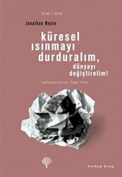 Küresel Isınmayı Durduralım, Dünyayı Değiştirelim! - 1