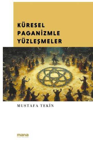 Küresel Paganizmle Yüzleşmeler - 1