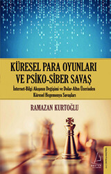 Küresel Para Oyunları ve Psiko - Siber Savaş - Destek Yayınları