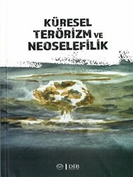Küresel Terörizm ve Neoselefilik - 1